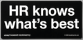 Black sign with white text 'HR knows what's best' on a black background